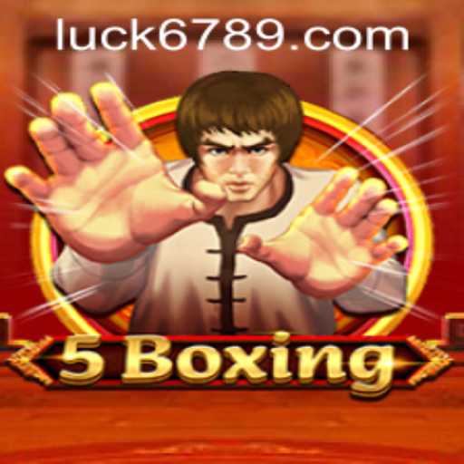 Introduction to 5Boxing: The Exciting New Game on LUCK789.COM
